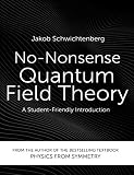 No-Nonsense Quantum Field Theory: A Student-Friendly Introduction