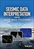 Seismic Data Interpretation using Digital Image Processing
