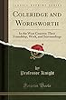 Coleridge and Wordsworth: In the West Country; Their Friendship, Work, and Surroundings (Classic Reprint)