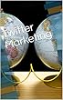 Twitter Marketing (English Edition)
