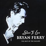 Slave to Love: Best of the Ballads