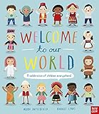 Welcome to Our World: A Celebration of Children...