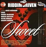 Riddim Driven: Sweet