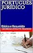 PORTUGUÊS JURÍDICO: Básico e Resumido (Portuguese Edition)