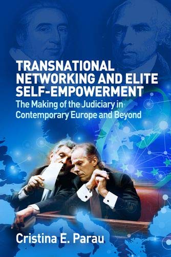 Transnational Networks and Elite Self-empowerment: The Making of the Judiciary in Central and Eastern Europe and Beyond (British Academy Monographs)の表紙