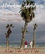 Motorhome Adventures - 6 Months Touring France, Spain & Portugal.: The Driver and his Navigator leave Scotland in their motorhome in search of good weather, ... food and new experiences. (English Edition)