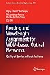 Routing and Wavelength Assignment for WDM-based Optical Networks: Quality-of-Service and Fault Resilience (Lecture Notes in Electrical Engineering)