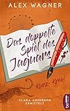 Das doppelte Spiel des Jaguars: Clara Annerson ermittelt (Ein Kurz-Krimi mit Clara Annerson 1) (German Edition)