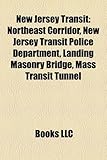 New Jersey Transit: Northeast Corridor, New Jersey Transit Police Department, Landing Masonry Bridge, Mass Transit Tunnel