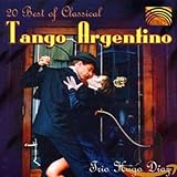 アルゼンチン・タンゴ クラシック・ベスト (20 Best of Classical Tango Argentino)