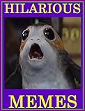 Hilarious Memes. Ultimate Collection Of Funny Memes And Jokes: A lot Of Star Wars And Dogs Memes (English Edition)