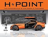 H-Point 2nd Edition: The Fundamentals of Car Design & Packaging