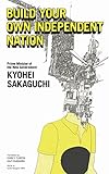 Build Your Own Independent Nation (English Edition)