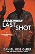 Last Shot (Star Wars): A Han and Lando Novel
