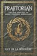 Praetorian: The Rise and Fall of Rome's Imperial Bodyguard