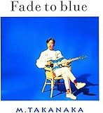 Fade to blue