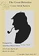 The Great Detective Cross Stitch Pattern (English Edition)