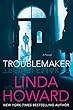 Troublemaker: A Novel