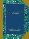Elementary Textbook On The Calculus