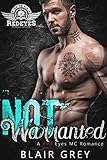 Not Warranted (Red Eyes MC Romance Series - Book #2) (English Edition)