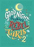 Good Night Stories for Rebel Girls 2 (Goodnight...