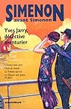 Simeon avant Simenon: Yves Jarry, détective aventurier Simeon avant Simenon: Yves Jarry, détective aventurier