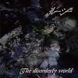 The disorderly world