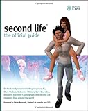 Second Life: The Official Guide Second Life: The Official Guide