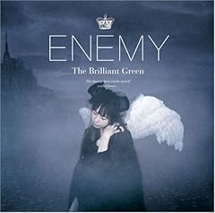 Enemy / the brilliant green