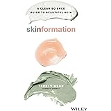 Skinformation: A Clean Science Guide to Beautiful Skin