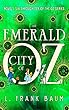 The Emerald City of Oz - 3Rd Edition - [Mark Twain Original] - (ANNOTATED) (English Edition)