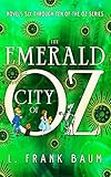 The Emerald City of Oz - 3Rd Edition - [Mark Twain Original] - (ANNOTATED) (English Edition)