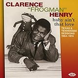 Baby Ain't That Love: Texas & Tennessee Sessions 1964-1974