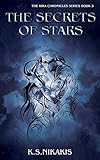 The Secrets of Stars (The Kira Chronicles series Book 3) (English Edition)