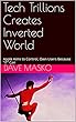 Tech Trillions Creates Inverted World: Apple Aims to Control, Own Users Because “IT” Can (English Edition)