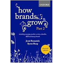 How Brands Grow／Byron Sharp How Brands Grow: What Marketers Don't Know : Sharp, Byron: Amazon