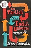 The Particle at the End of the Universe: The Hunt for the Higgs and the Discovery of a New World