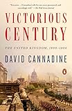 Victorious Century: The United Kingdom, 1800-1906