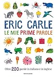 Le mie prime parole. Oltre 200 parole in italiano e in inglese