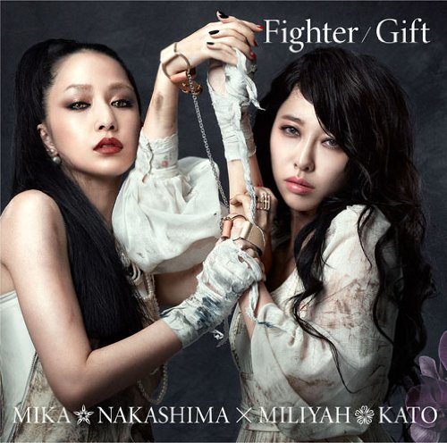Fighter/Gift(初回生産限定盤) | 中島美嘉×加藤ミリヤ | オリコン