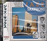 ジャズ・サックス/ゴールデンセレクト～レスター・ヤング、チャーリー・パーカー、スタン・ゲッツ、シドニー・ベシェ 他全14曲FO25
