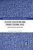 Higher Education and China’s Global Rise: A Neo-tributary Perspective (Routledge Research in International and Comparative Education)