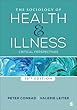 The Sociology of Health and Illness: Critical Perspectives