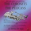 Coronets Meet the Pelicans - 22 Cuts