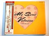 マイ・スイート・バレンタイン~ラブ・バラード集~