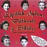 Lipstick, Nylons, Petticoats &