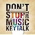 KEYTALK「DON'T STOP THE MUSIC(初回限定盤A)」