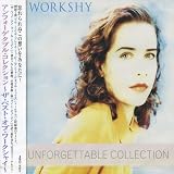 アンフォーゲッタブル・コレクションズ～ザ・ベスト・オブ・ワークシャイ～