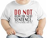 Do Not Read The Next Sentence You Little Rebel Slogan オーガニックベビーTシャツ 12 - 18 Months