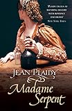 Madame Serpent: (Medici Trilogy)